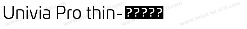 Univia Pro thin字体转换